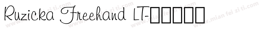 Ruzicka Freehand LT字体转换